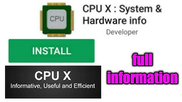 CPU x: system & hardware information for mobile information CPU x full info  in Telugu tech kiran