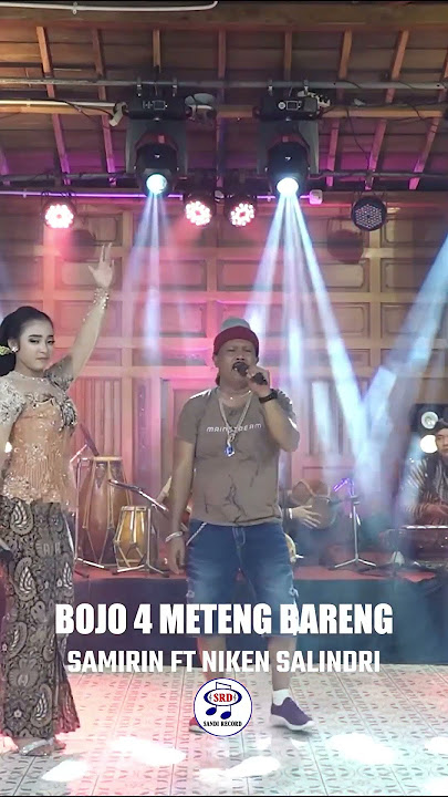Bojo 4 Meteng Bareng Niken Salindry Ft Samirin