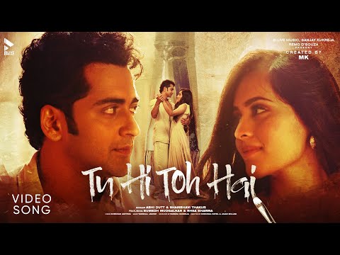 Tu Hi Toh Hai Song | MK | Abhi Dutt | Sumedh Mudgalkar |Rhea Sharma | BLive Music's Avatar