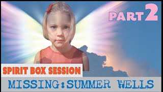 SUMMER WELLS SPIRIT SESSION. Information about the Unsolved True Crime case comes through!