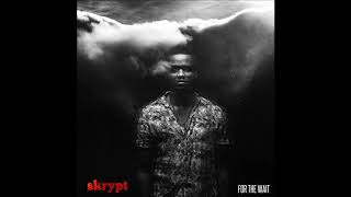 Skrypt - Waiting On You ft. KP Illest