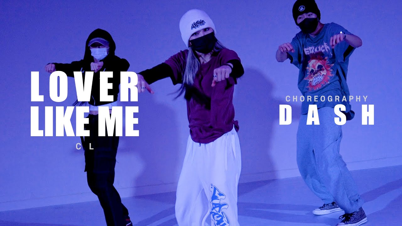 Lover Like Me - CL / DASH Choreography / Urban Play Dance Academy