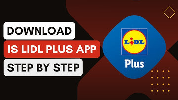 How Do I Download And Install The Lidl Plus App !