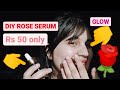 🌹HOMEMADE ROSE SERUM 🌹|| Dr Harneet Kaur