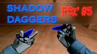 PSz' #5 | Shadow Daggers * Doppler (Sapphire) FOR CSS!