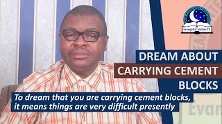 DREAM ABOUT CARRYING CEMENT BLOCKS - Spiritual Meaning of Carrying Blocks