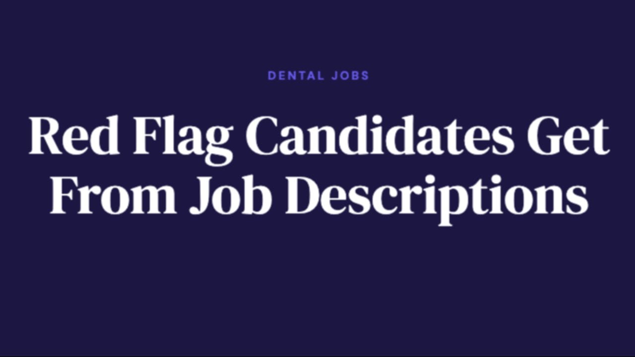 Dental Job Posting Red Flags