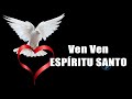 Ven, ven Espíritu Santo | Espíritu Santo Bienvenido a Este Lugar 🕊️ Música Para El Alma 💖