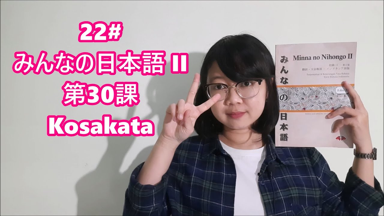 22# Bab 30 - Kosakata - Minna no Nihongo II