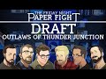 Outlaws of thunder junction draft  friday night paper fight 20240419