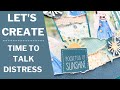 Lets create  time to talk distress  creative memories