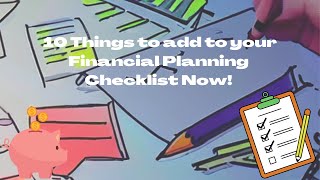 10 Things You Need To Checkoff Your Financial Planning Checklist Now!