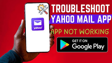 How To Troubleshoot Yahoo Email App On Android