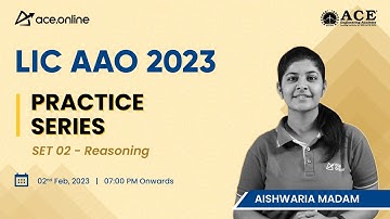 LIC AAO 2023 - Practice Series | Reasoning - SET 2 | ACE Online & ACE Engineering Academy