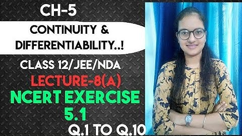 L-8(a)||NCERT Exercise 5.1||Q.1 to Q.10||Ch5||Class 12||Continuity &Differentiability||Palak Sharma