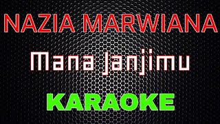 Nazia Marwiana - Mana Janjimu [Karaoke] | LMusical