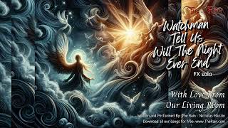 Watchman Tell Us Will The Night Ever End with fx2 vocals Nicholas Mazzio Lauren Mazzio The Rain.mp3