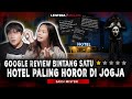 AKIBAT GAK BACA GOOGLE REVIEW 5 WANITA INI TERJEBAK DI HOTEL PALING HOROR DI JOGJA