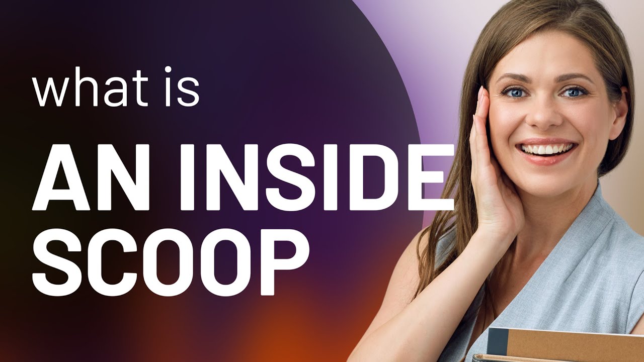 The Inside Scoop Unlocking English Idioms YouTube