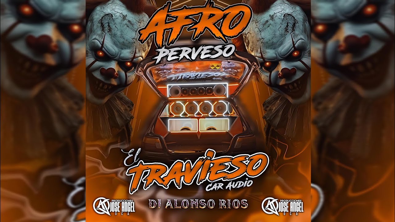🇻🇪🔥 Afro Perveso 2025 - El Travieso Car Audio - Prod Jose Angel Oca - Dj Alonso Rios #afro #viral