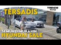 HYUNDAI OBRAL APAPUN YANG PENTING TERJUAL. POTONGAN2 RATUSAN JUTA KUALITAS TETAP TERBAIK