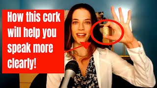 How a Cork Can Help You Speak More Clearly