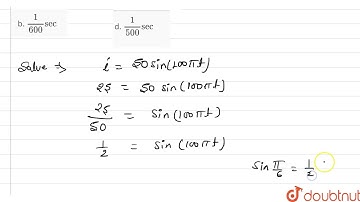 The instantaneous value of an alternating current is given by `i=50 sin(100 pit)`. It will