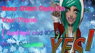 Better Explained How To Use The Meez Glitch Code On Your Phone ( Andriod & IOS)