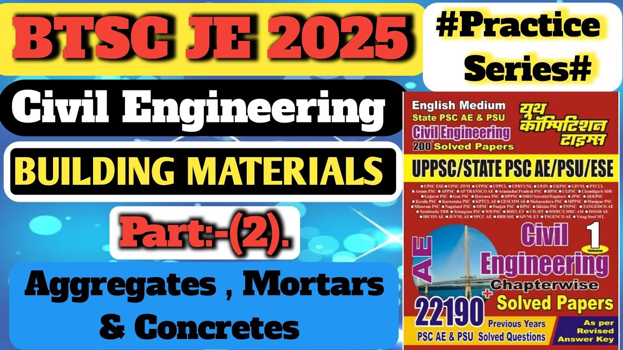 Building Materials | BTSC JE 2025 | Aggregates | Mortars | Concretes | Civil Engineering | YTC PYQ 