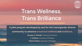 Trans Brilliance: A Peer-Led Pilot to Build Coping Skills for Trans Wellness