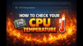 "CPU TEMPERATURE" How To Check It On Windows 10/11 (  2026)