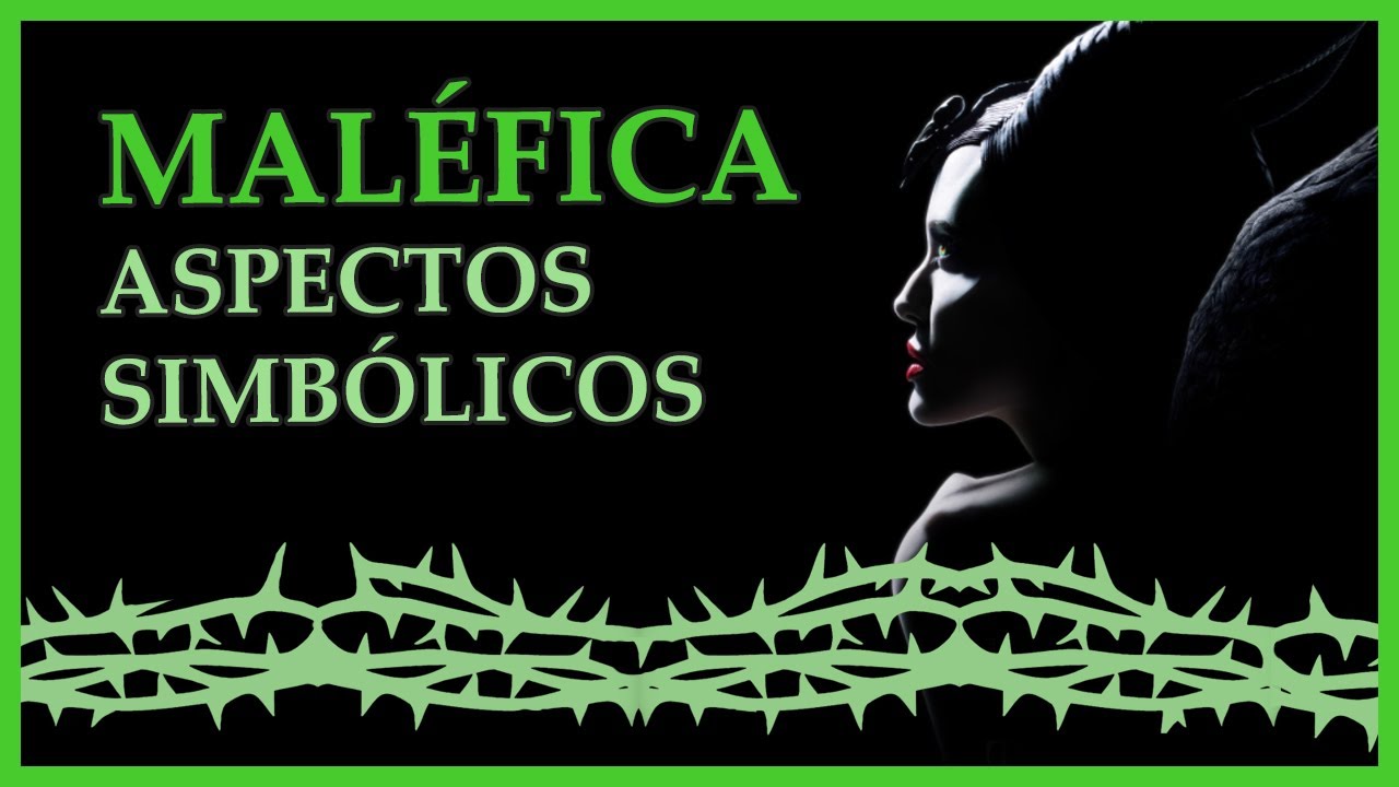 MALÉFICA - ASPECTOS SIMBÓLICOS