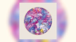Manatee Commune feat. Marina Price - Be Still (Official Audio)