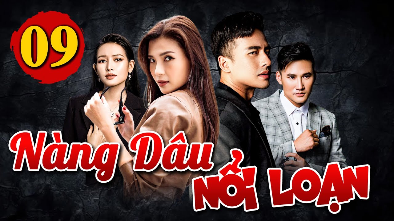 NÀNG DÂU NỔI LOẠN - Tập 9 | Phim Tình Cảm Việt Nam 2025 Đáng Xem Nhất | Phim Việt Nam Hot HTV 2025