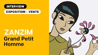 Zanzim - Interview - Grand Petit Homme - Dessins originaux et planches de BD - Galerie de la BD