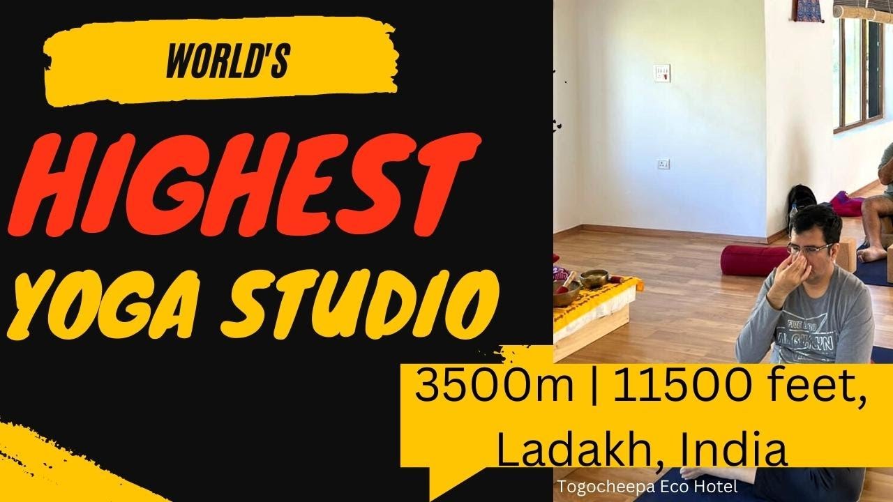Experience the Highest Yoga Studio in the World in Ladakh | Togocheepa Eco Hotel | Karnvir Mundrey