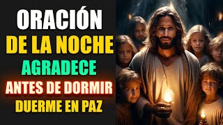 Oración De La Noche Agradece Antes De Dormir Y Duerme en Paz