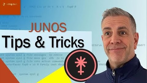 The BEST Juniper Junos tips and tricks tutorial