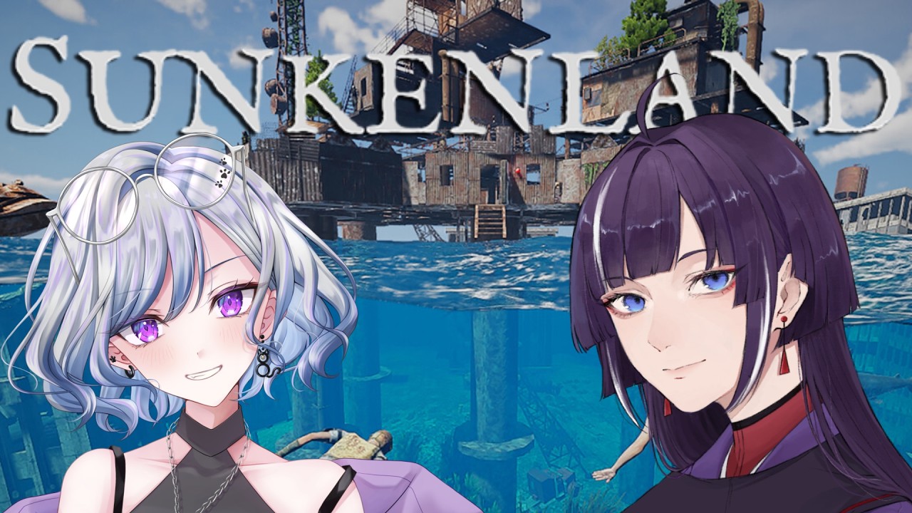 【Sunkenland】めいっぱい暴れるぞ!!!【天津満雲/ゆのじ】