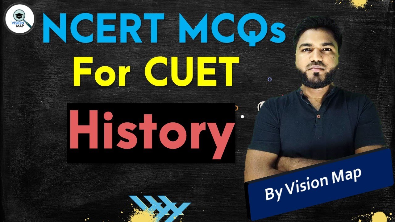 Most Expected Questions For HISTORY For CUET 2022 • NCERT MCQ's [JMI/AMU/BHU/JNU/DU]