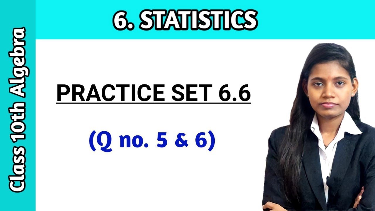 Class 10 Maths Statistics Practice Set 6 6 Question No 5 And 6 Algebra class-10-maths-statistics-practice-set-6-6-question-no-5-and-6-algebra