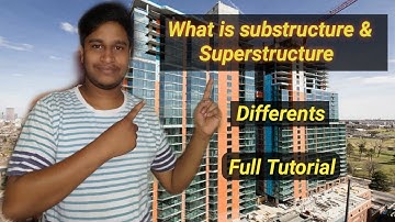 What is Substructure & Superstructure. Between it differents. Full Tutorial