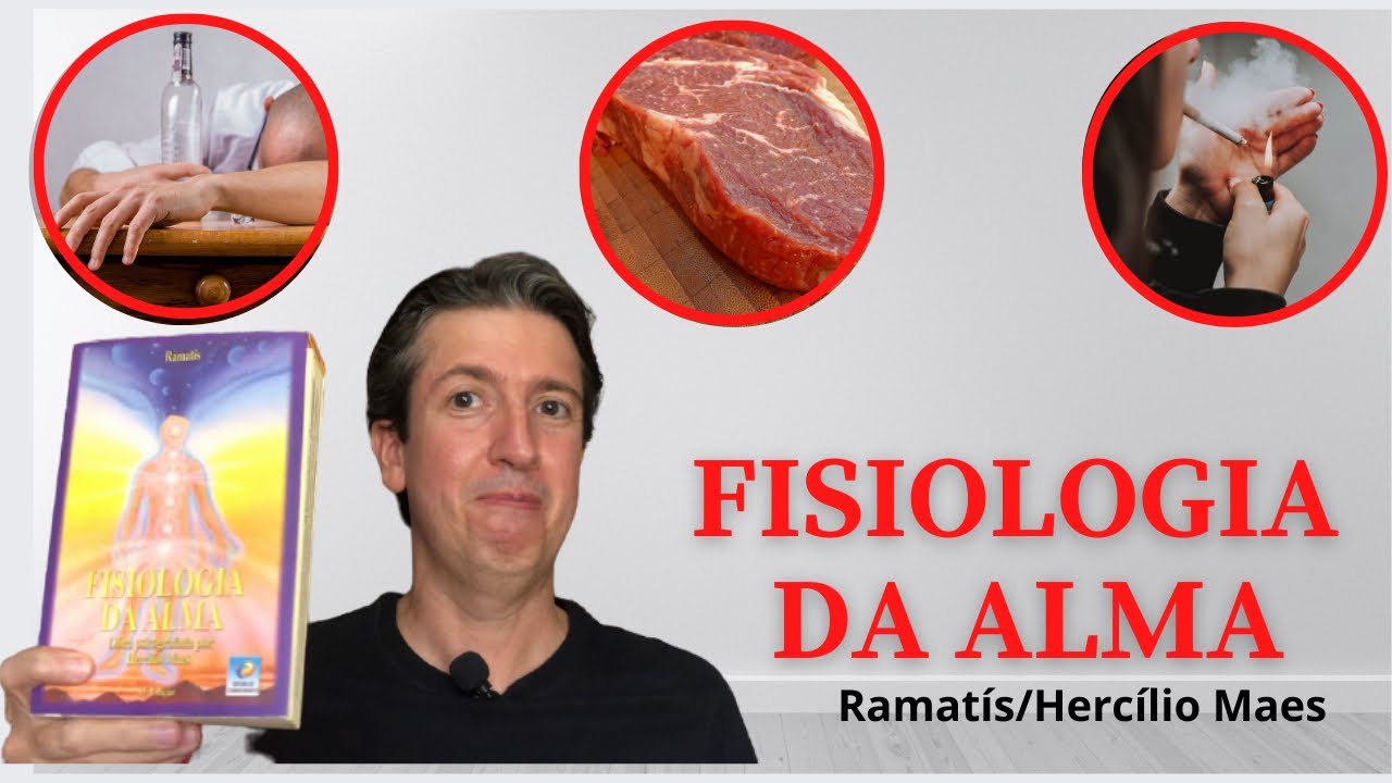 FISIOLOGIA DA ALMA | Ramatís/Hercílio Maes