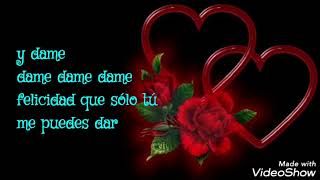 Dame felicidad (letra) Rich* - Enrique Guzmán