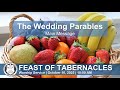 The Wedding Parables | 4th day - Feast of Tabernacles (October 10, 2025)