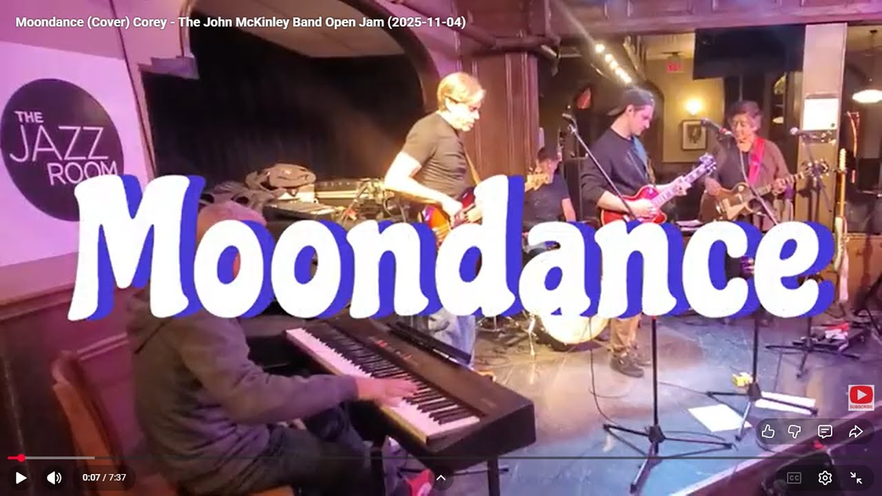 Moondance (Cover) Corey - The John McKinley Band Open Jam (2025-11-04)