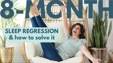 8 Month Sleep Regression: What Is It and How Do You Help Your Baby Get Through It?