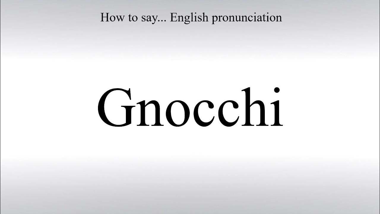 How To Pronounce Gnocchi How To Say American pronunciation YouTube