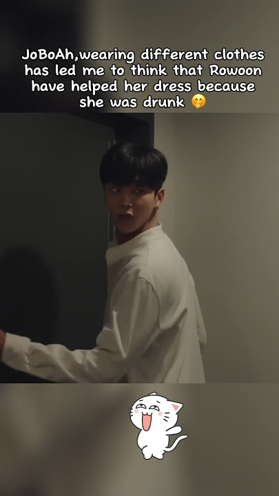 POV: what if… that is the deleted scene? #rowoon #joboah #destinedwithyou