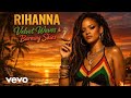 Rihanna – Velvet Waves &amp; Burning Skies (Official Reggae Lyrics Video)